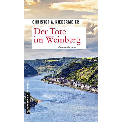 Der Tote im Weinberg, Taschenbuch von Christof A. Niedermeier, Gmeiner-Verlag