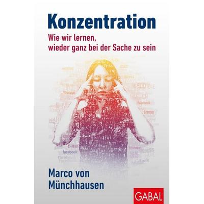 Konzentration, Gebundene Ausgabe von Marco Münchhausen, Gabal