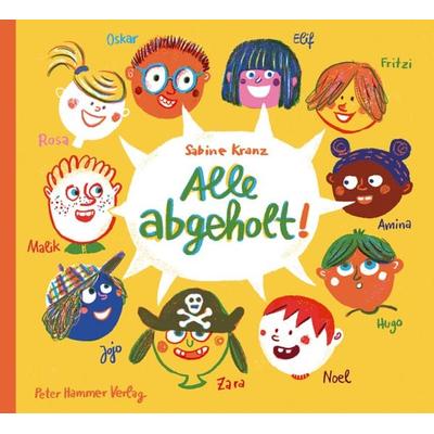 Alle abgeholt!, Gebundene Ausgabe von Sabine Kranz, Peter Hammer Verlag, 978-3-7795-0815-1