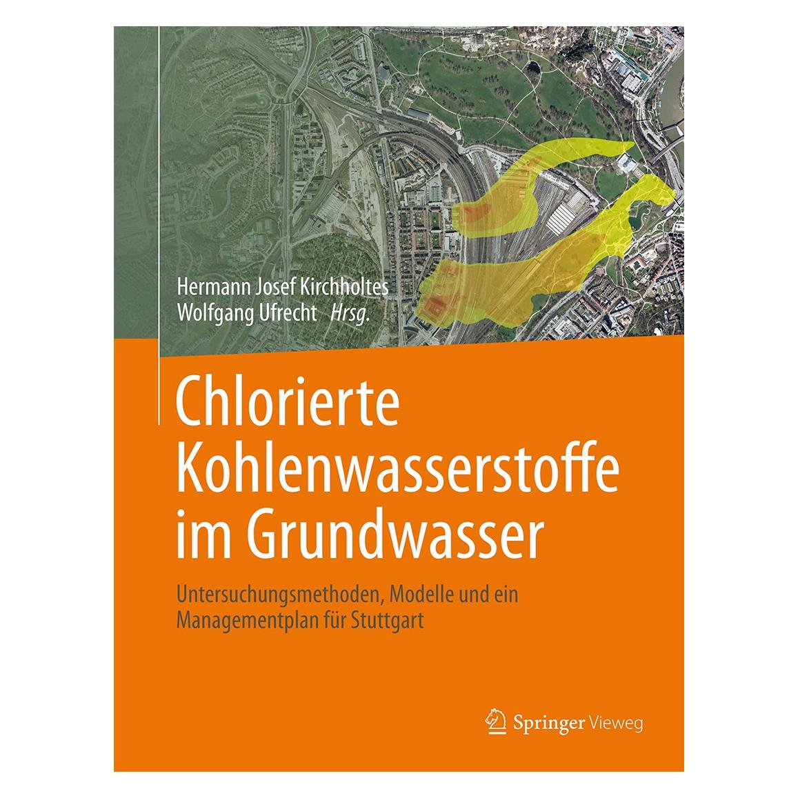 Vieweg & Teubner Chlorierte Kohlenwasserstoffe im Grundwasser (Deutsch, Hermann Josef Kirchholtes, Wolfgang Ufrecht, 2015) (9783658092481)