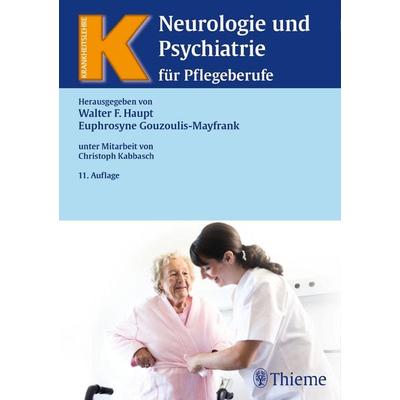 Neurologie und Psychiatrie für Pflegeberufe, Gebundene Ausgabe von Walter F. Haupt,Euphrosyne Gouzoulis-Mayfrank, Thieme, 978-3-13-453611-9
