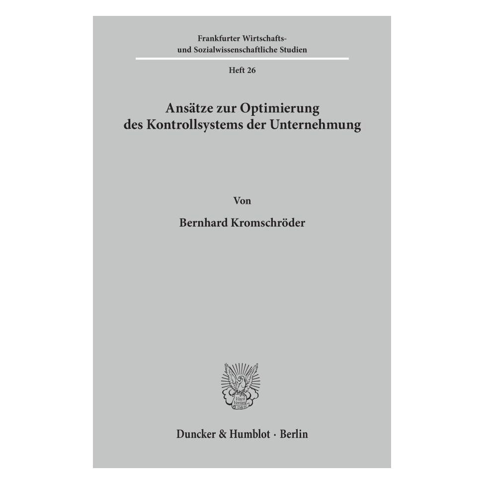 Duncker & Humblot Ansätze zur Optimierung des Kontrollsystems der Unternehmung. (Deutsch, Softcover, Bernhard Kromschröder) (55344328)