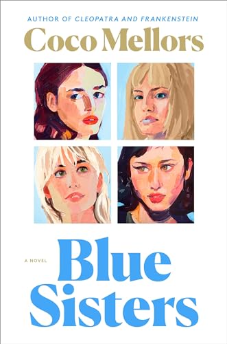 Coco Mellors - Blue Sisters: A Novel - Preis vom 19.10.2026 19:33:35 h