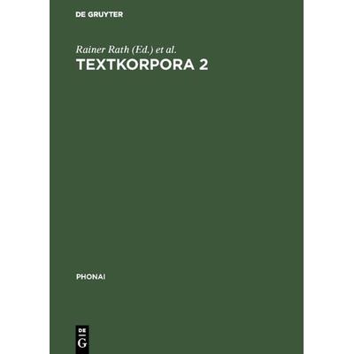 Textkorpora 2, Gebundene Ausgabe von , De Gruyter, 978-3-484-23132-0