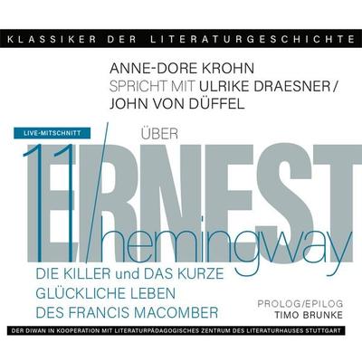 Ein Gespräch über Ernest Hemingway – Die Killer und Das kurze glückliche Leben des Francis Macomber - Ernest Hemingway, CD, 9783949840432