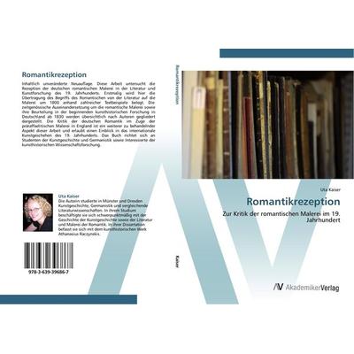 Romantikrezeption, Taschenbuch von Uta Kaiser, AV Akademikerverlag, 978-3-639-39686-7