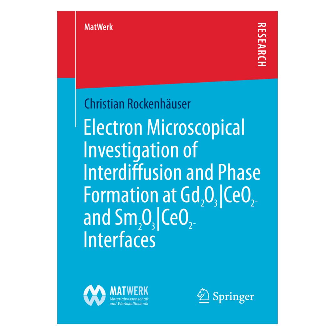 Springer Electron Microscopical Investigation of Interdiffusion and Phase Formation at Gd2O3/CeO2- and Sm2O3/ (Englisch, Softcover, Christian Rockenhäuser) (55576043)
