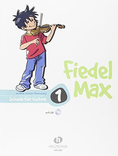 Andrea Holzer-Rhomberg - Fiedel Max - Schule für Violine, Band 1, mit CD - Preis vom 17.10.2026 19:25:27 h