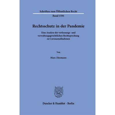 Rechtsschutz in der Pandemie, Gebundene Ausgabe von Marc Zitzmann, Duncker & Humblot, 978-3-428-19789-7