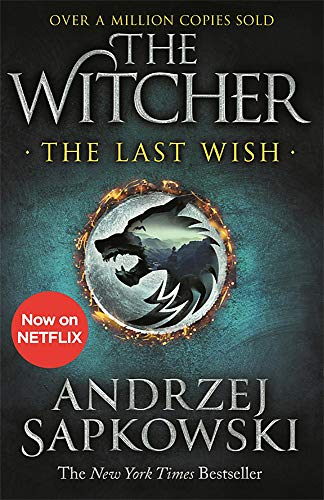 Andrzej Sapkowski - The Last Wish: Introducing the Witcher - Now a major Netflix show - Preis vom 14.10.2026 23:07:16 h