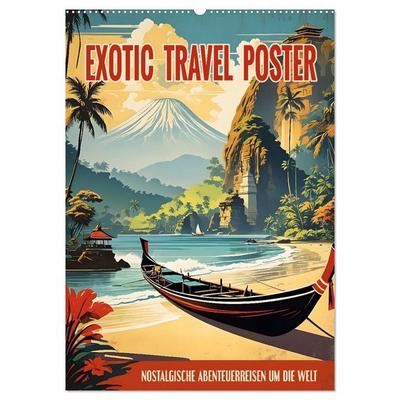 Exotic Travel Poster - nostalgische Abenteuerreisen um die Welt (Wandkalender 2026 DIN A2 hoch), CALVENDO Monatskalender