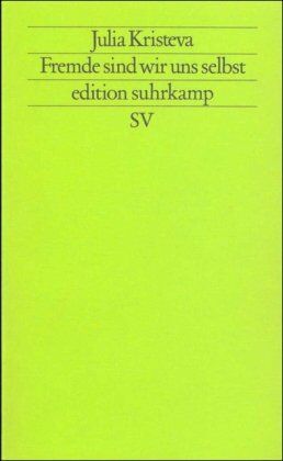 Julia Kristeva - Fremde sind wir uns selbst (edition suhrkamp) - Preis vom 13.10.2026 19:28:25 h