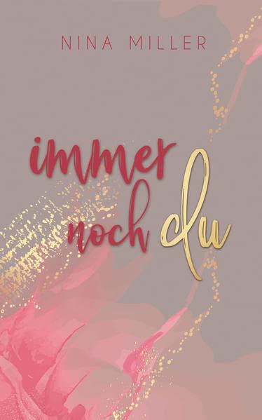 Nina Miller - Immer noch du (Immer-Reihe - Band 2) - Preis vom 30.09.2026 09:01:18 h