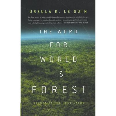 The Word for World Is Forest, Taschenbuch von Ursula K. Le Guin, St. Martin's Press, 978-0-7653-2464-1