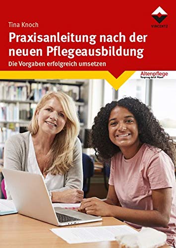 Tina Knoch - Praxisanleitung nach der neuen Pflegeausbildung: Die Vorgaben erfolgreich umsetzen - Preis vom 30.09.2026 09:01:18 h