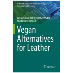 Vegan Alternatives for Leather, Fachbücher von Mukta, Subramanian Senthilkannan, Ramchandani, Muthu, Subramanian Senthilkannan Muthu