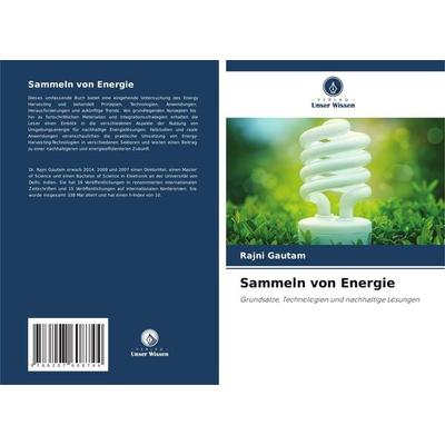 Sammeln von Energie, Taschenbuch von Rajni Gautam, Verlag Unser Wissen, 978-620-7-60874-4