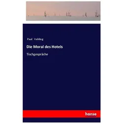 Die Moral des Hotels, Belletristik von Paul Vehling