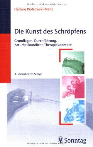 Hedwig Piotrowski-Manz - Die Kunst des Schröpfens: Grundlagen, Durchführung, naturheilkundliche Therapiekonzepte - Preis vom 18.10.2026 15:28:09 h