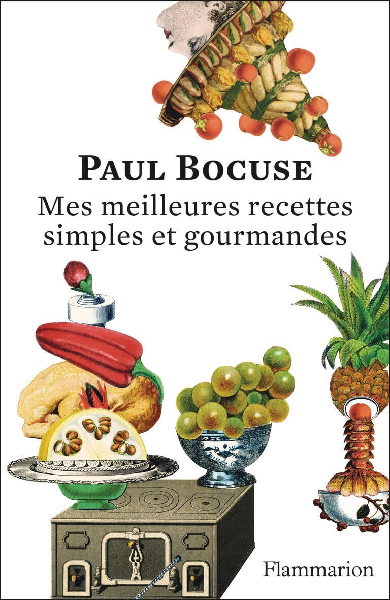 Paul Bocuse - Mes meilleures recettes : simples et gourmandes : texte intégral - Preis vom 15.10.2026 23:06:25 h