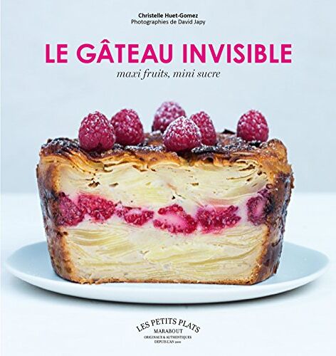 Christelle Huet-Gomez - Le gâteau invisible : maxi fruits, mini sucre - Preis vom 18.10.2026 15:28:09 h