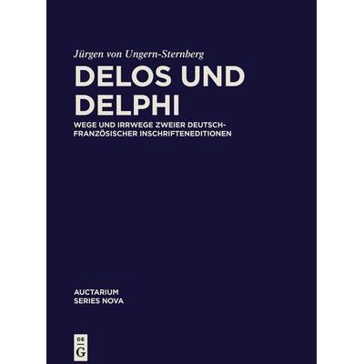 Delos und Delphi, Gebundene Ausgabe von Jürgen Ungern-Sternberg, De Gruyter, 978-3-11-156035-9