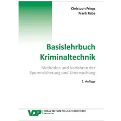 Basislehrbuch Kriminaltechnik, Schulbücher von Frank Rabe, Christoph Frings