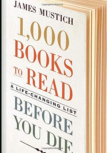 James Mustich - 1,000 Books to Read Before You Die (1000 Before You Die) - Preis vom 09.10.2026 07:28:09 h