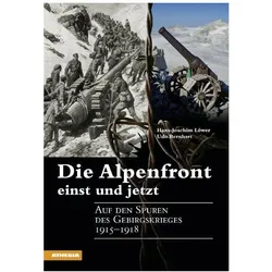 Die Alpenfront einst und jetzt, Fachbücher von Udo Bernhart, Hans-Joachim Löwer