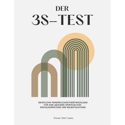 Der 3S-Test, Gebundene Ausgabe von Thomas Löwen, BoD – Books on Demand, 978-3-7583-2949-4