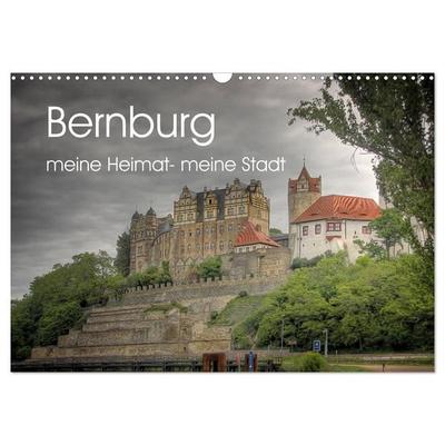Bernburg meine Heimat - meine Stadt (Wandkalender 2027 DIN A3 quer), CALVENDO Monatskalender
