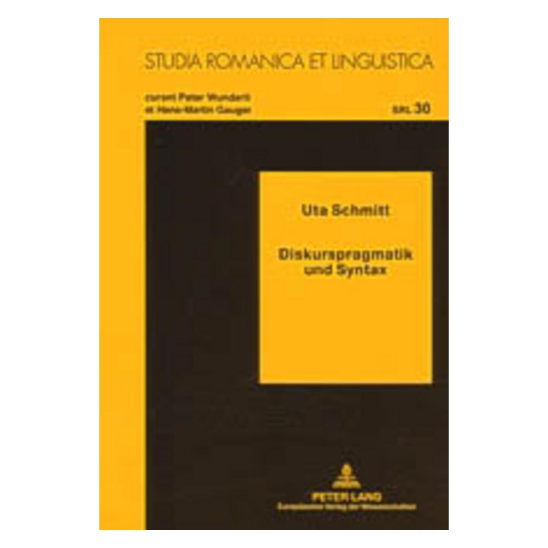 Peter Lang Diskurspragmatik und Syntax (Deutsch, Softcover, Uta Schmitt) (56029021)