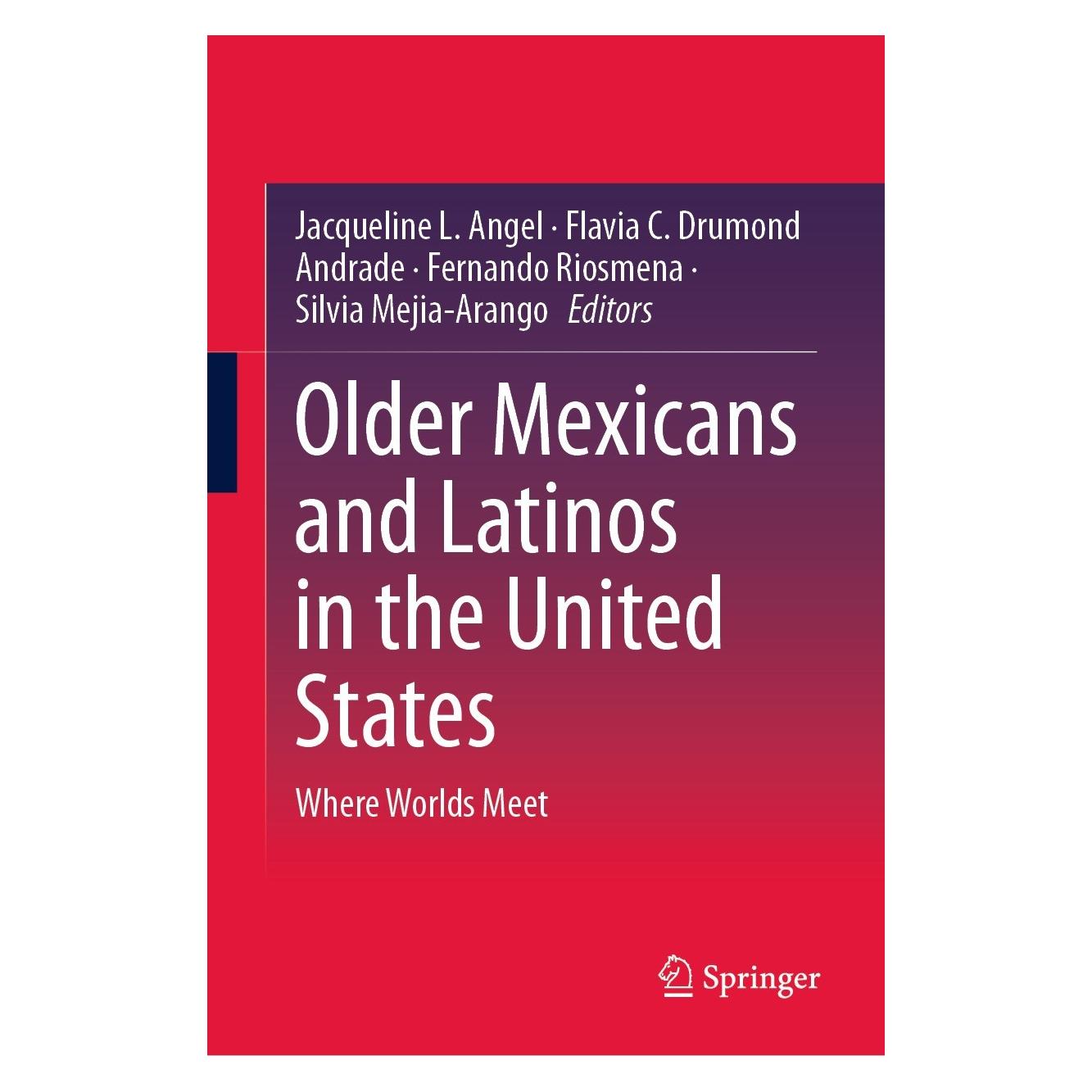 Springer Older Mexicans and Latinos in the United States (Englisch, Hardcover, Fernando Riosmena, Flavia C. Drumond Andrade, Jacqueline L. Angel, Silvia Mejia-Arango) (9783031488085)