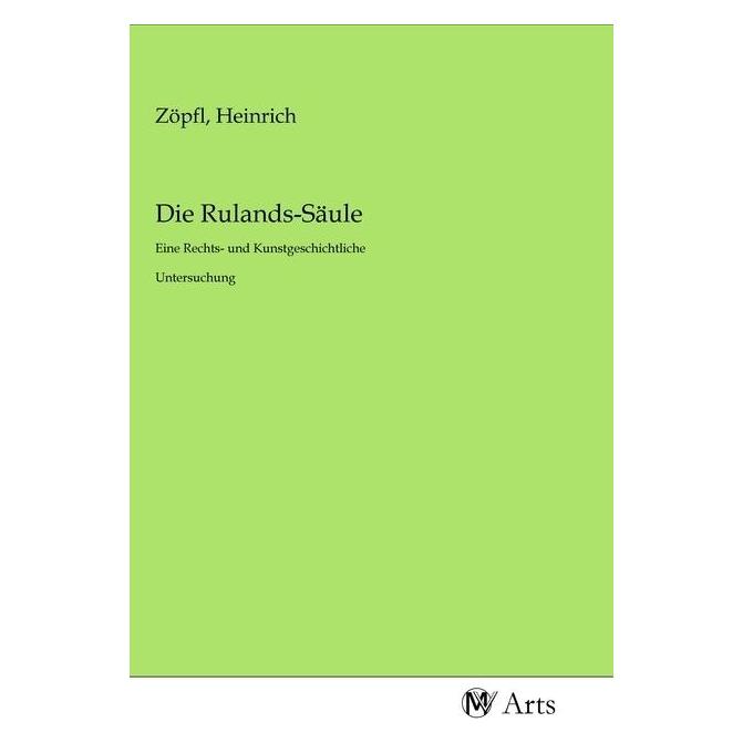MV-Arts Die Rulands-Säule (Softcover, Heinrich Zöpfl) (56142954)