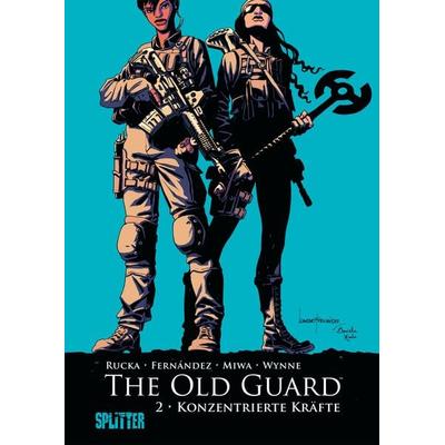 The Old Guard. Band 2, Gebundene Ausgabe von Greg Rucka, Splitter-Verlag, 978-3-96219-079-8