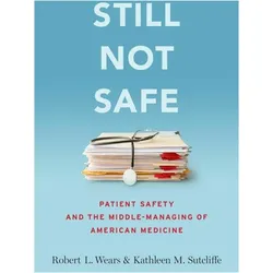 Still Not Safe, Fachbücher von Kathleen Sutcliffe, Robert Wears