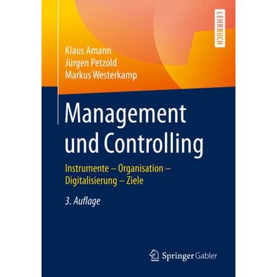 Management und Controlling, Taschenbuch von Klaus Amann,Jürgen Petzold,Markus Westerkamp, Springer Fachmedien Wiesbaden GmbH, 978-3-658-28794-8