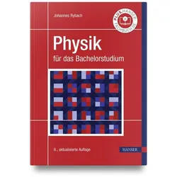 Physik für das Bachelorstudium, Fachbücher von Johannes Rybach, Rybach Johannes