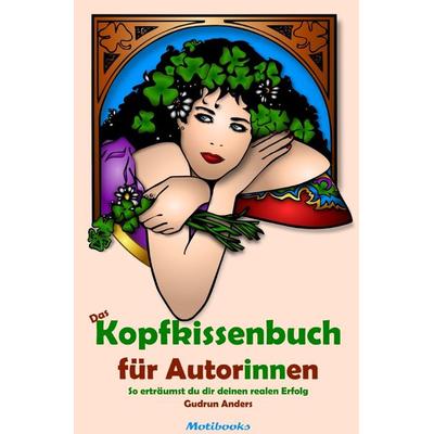 Das Kopfkissenbuch für Autor:innen, Taschenbuch von Gudrun Anders, Epubli, 978-3-7565-5612-0