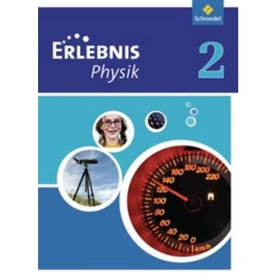 Erlebnis Physik 2. Schulbuch. Realschule. Nordrhein-Westfalen, Gebundene Ausgabe von , Schroedel