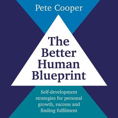 The Better Human Blueprint - Pete Cooper, Audio, 9781915483713