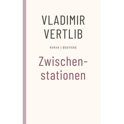 Zwischenstationen, Taschenbuch von Vladimir Vertlib, Zsolnay, Paul, 978-3-552-07553-5