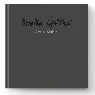 Regina Grüttner - Grafik Malerei, Taschenbuch von Regina Grüttner,Erhard Grüttner, KRAUTin Verlag, 978-3-96703-174-4