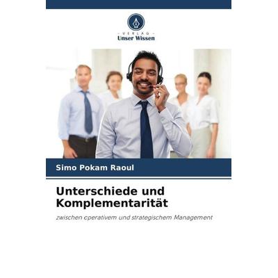 Unterschiede und Komplementarität, Taschenbuch von Simo Pokam Raoul, Verlag Unser Wissen, 978-620-5-01507-0