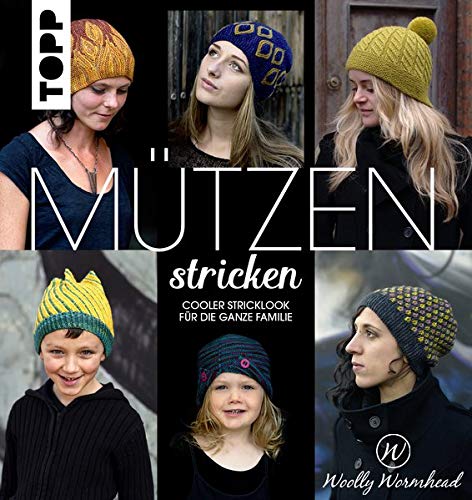 woolly Wormhead - Mützen stricken by Woolly Wormhead: Cooler Stricklook für die ganze Familie - Preis vom 11.10.2026 15:43:13 h