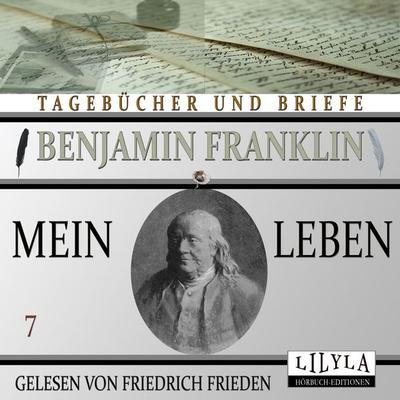 Mein Leben 7 - Benjamin Franklin, Audio, 9783988521187