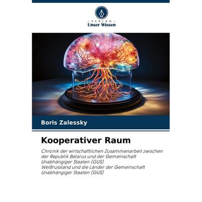 Kooperativer Raum, Taschenbuch von Boris Zalessky, Verlag Unser Wissen, 978-620-7-22004-5