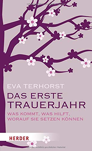 Eva Terhorst - Das erste Trauerjahr: Was kommt, was hilft, worauf Sie setzen können - Preis vom 19.10.2026 19:33:35 h