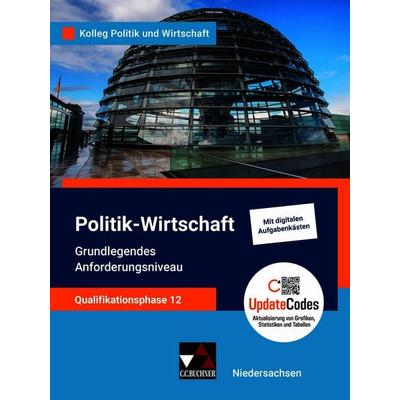 Kolleg Politik und Wirtschaft – Niedersachsen / Kolleg Pol. und Wirt. NI QF 12 gA Ausgabe ab 2022, Gebundene Ausgabe von Jana Bretschneider,Kersten