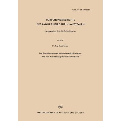 Die Zwischenformen beim Gesenkschmieden und ihre Herstellung durch Formwalzen, Taschenbuch von Klaus Spies, VS Verlag für Sozialwissenschaften,